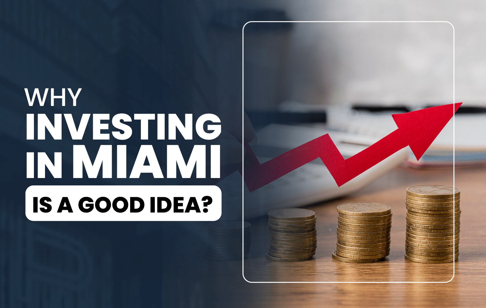 Why Investing in Miami is a Good Idea?