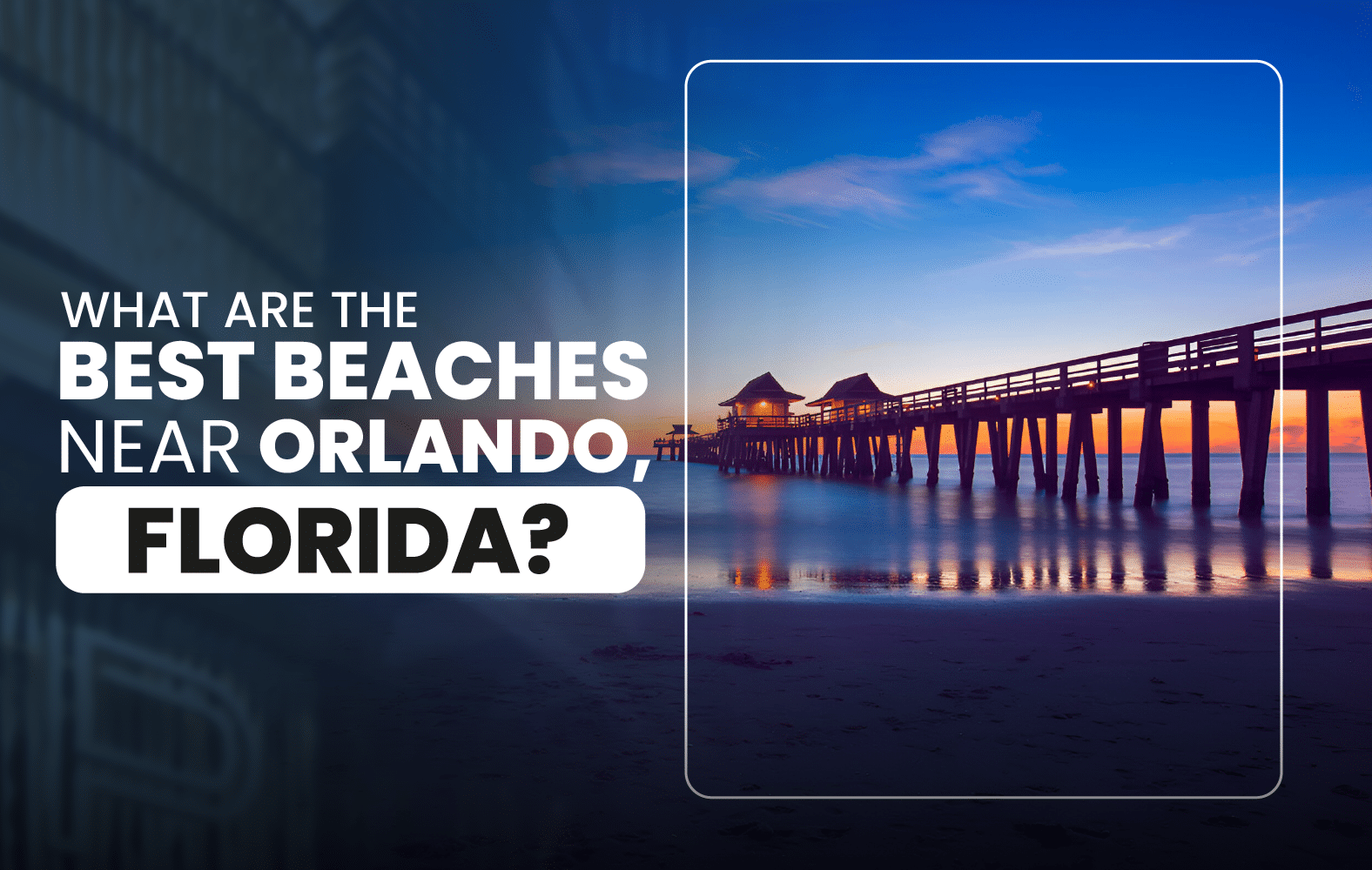 What are the best beaches near Orlando, Florida?