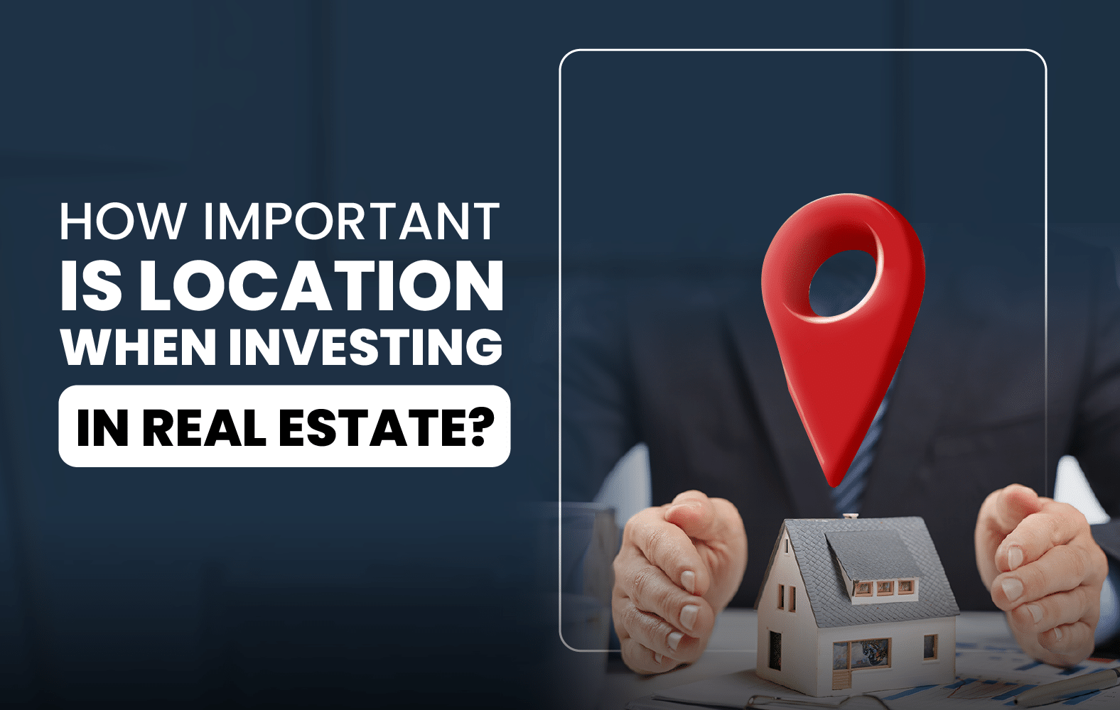 How Important is Location When Investing in Real Estate?