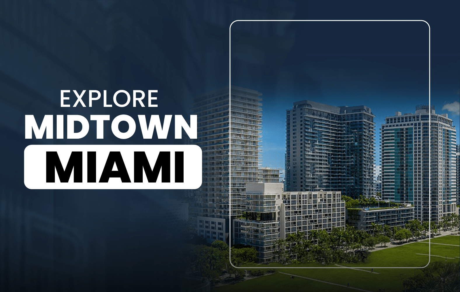 Explore Midtown Miami